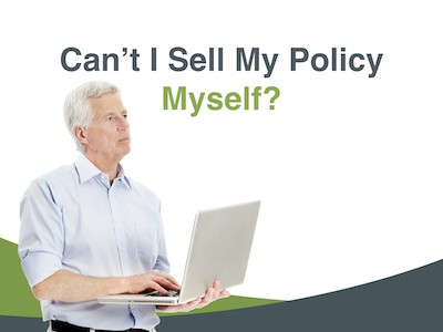 Can I sell my personal life insurance policy myself?