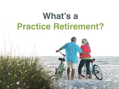 How do you "practice retirement"?