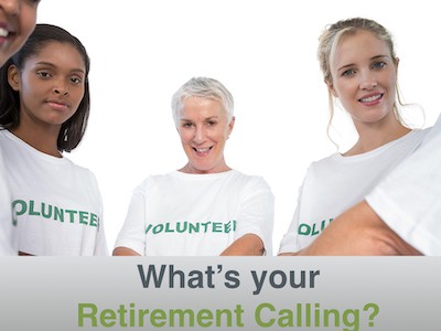 What will make your retirement both memorable and purposeful?