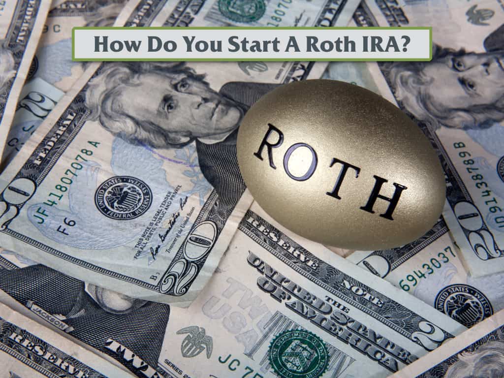 How do I start a Roth IRA?